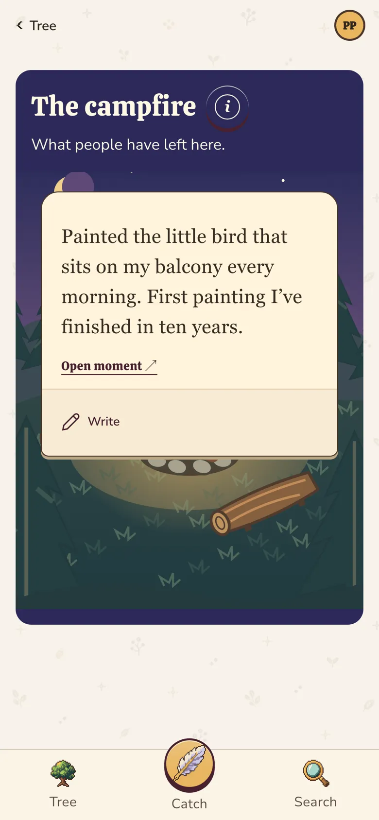 The campfire screen with one paper card over the fire that reads: Painted the little bird that sits on my balcony every morning. First painting I’ve finished in ten years.